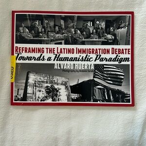 Reframing the Latino Immigration Debate Towards a Humanistic Paradigm